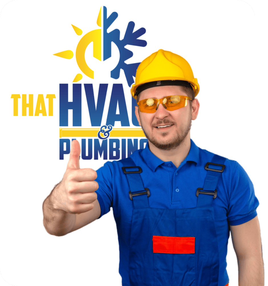 HVAC technician in blue uniform and yellow helmet giving thumbs up next to That HVAC & Plumbing logo